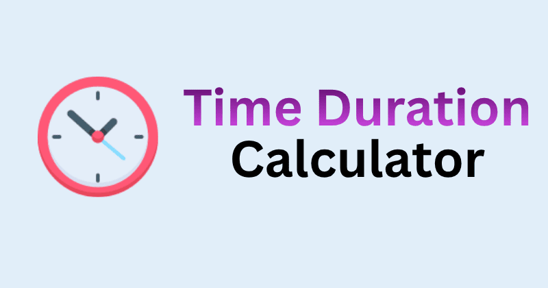 Example For Time Duration Time Duration Calculator